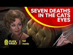 Seven Deaths in the Cats Eyes / Morte Negli Occhi Del Gatto | Full HD Movies For Free | Flick Vault