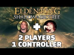 Elden Ring DLC but my girlfriend has HALF THE CONTROLS