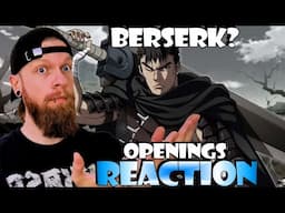 What's the deal? First Time Reaction to Berserk Openings