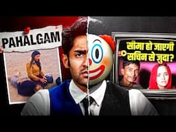 Pahalgam | Seema haider | Indian Media & Creators!
