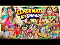 Classmate Ki Shaadi || We 3 || Aditi Sharma
