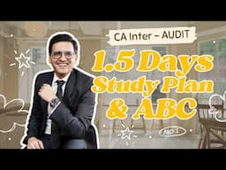 ABC Based 1.5 days Study Plan | CA Inter Audit | CA Sarthak Jain