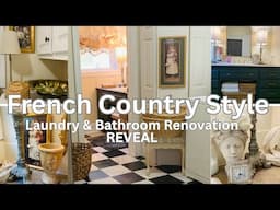 REVEAL! FRENCH COUNTRY LAUNDRY & BATHROOM RENOVATION  -  ELEGANT & TIMELESS DECOR IDEAS