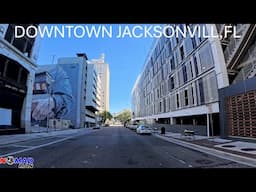 STREETS OF DOWNTOWN JACKSONVILLE, FL