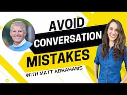 2395 - 3 Conversation Mistakes and How to Avoid Them with Matt Abrahams