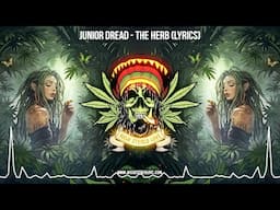 Junior Dread - The Herb 🍁 (New Reggae 2025 / Roots Reggae 2025 / Prod. by Operator / Lyric Video)