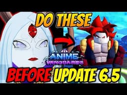 Things You *NEED* To Do Before Anime Vanguards Update 6.5 Release!