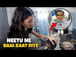 Neetu Ne Gopal Ke Baal Kaat Diye! 😂