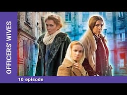 OFFICERS' WIVES. 10 Episode. Russian TV Series. StarMedia. Drama. English Subtitles