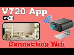 V720 App Problem Connecting to a Wifi Modem