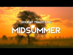 Holiday Traditions | Midsummer