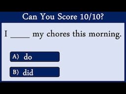 The Use of Did, Do And Don't Quiz 8: Can You Score 10/10?