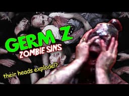 Zombies with EXPLODING heads? Germ Z (Zombie Sins)