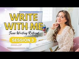 Write With Me LIVE ✨✏️ June Writing Retreat – Session 3