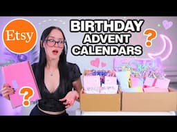 I Bought *BIRTHDAY* MYSTERY BOX CALENDARS From Etsy...