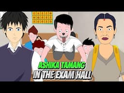 Ashika Tamang In The Exam Hall | Types Of Teachers & Students - Part 2