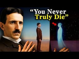 BANNED INTERVIEW: 5 Shocking Proofs Tesla Shared About Life After Death -  no bs
