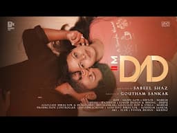 I’M DAD | Malayalam Short Film | 4k | Romantic | Sabeel Shaz | Naina Chanchal