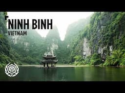 Ninh Binh | Land of Pagodas and Peaks | Vietnam Travel Documentary and Guide 🇻🇳