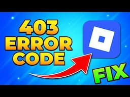 Fix Roblox Error Code 403 – Authentication Failed