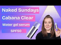 Naked Sundays Cabana Clear Water Gel Serum SPF50