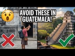 Things Not to Do in Guatemala