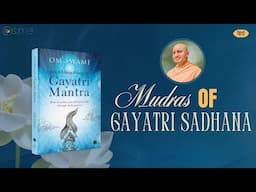 Mudras Used in Gayatri Sadhana - [HINDI] - गायत्री साधना में प्रयुक्त मुद्राएँ