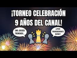 ¡Torneo de Ajedrez Celebrando 9 años del Canal! 🏆