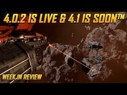 Star Citizen Week in Review - 4.0.2 is Out, Did it Fix Anything?