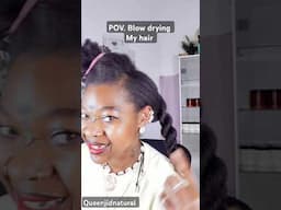 Blow drying my Natural Hair.