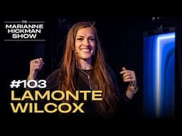 #103 - How to Unlock the Power of Your Nervous System with LaMonte Wilcox