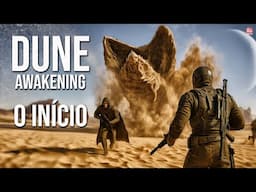 DUNE: AWAKENING - O INÍCIO DE GAMEPLAY em Português PT-BR
