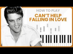 Can't Help Falling In Love - Elvis Presley - PIANO TUTORIAL (Part 1)