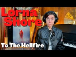 Lorna Shore, To The Hellfire - A Classical Musician’s FIRST Listen and Reaction