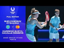 Shevchenko/Rybakina v Carreno Busta/Cavalle-Reimers Full Match | United Cup 2025 Group E