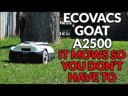 The Robot Lawnmower That Made My Life Easier - ECOVACS GOAT A2500