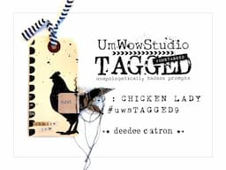 UmWowStudio TAGGED no.9 : Chicken Lady : Tag Creation