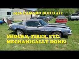 1976 Camaro Build #11. Mechanically Done! Shocks, New Tires! Muffler.