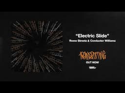 13. Electric Slide - Rome Streetz x Conductor Williams (Visualizer)