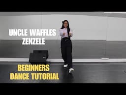 Uncle Waffles - Zenzele Dance Tutorial | Beginners Amapiano Dance Tutorial