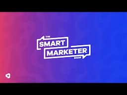 The Smart Marketer Show Ep 1 FULL EPISODE