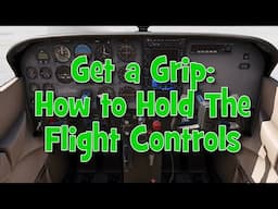 How to Hold the Controls for Student Pilots