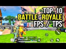 Top 10 Best BATTLE  ROYALE Games of 2025 for Mobile (Best Graphic)