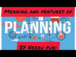 PLANNING || meaning and features of planning || Business studies class 12 || Commerce