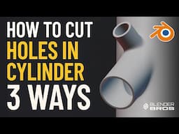 3 Ways To Cut Holes in Cylinders in Blender