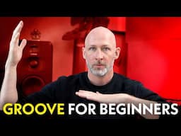 The fundamentals of groove in 7 minutes