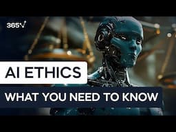 AI Ethics: What You Need to Know