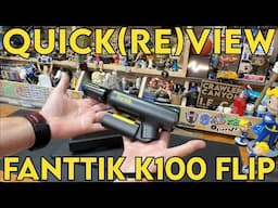 Crawler Canyon Quick(re)view: Fanttik K100 Flip