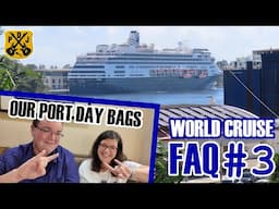 "World Cruise" Q&A #3 - What's In Our Day Bags? Outerwear, Cameras, eSIMs - HAL Pole-To-Pole Cruise