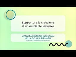 Supportare la creazione di un ambiente inclusivo (Emma Mencacci)
